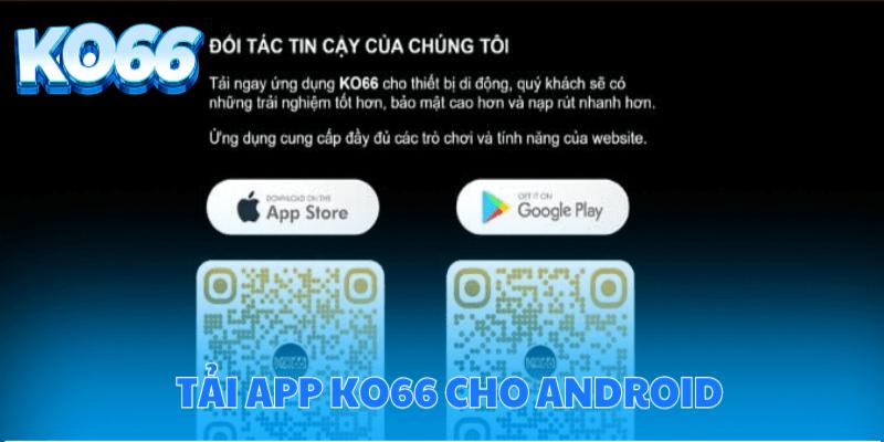 Hướng dẫn cách tải app KO66 cho Android