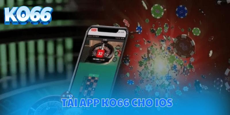 Hướng dẫn cách tải app KO66 cho iOS